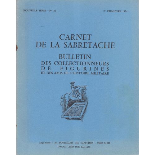 Carnet De La Sabretache - Nouvelle Série N° 22 -  2ème Trimestre 1974 