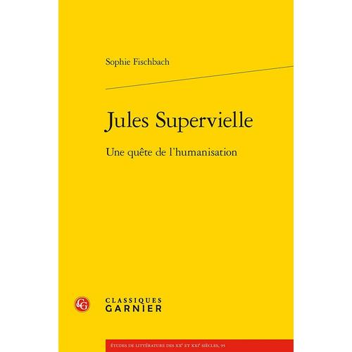 Jules Supervielle - Une Quête De L'humanisation