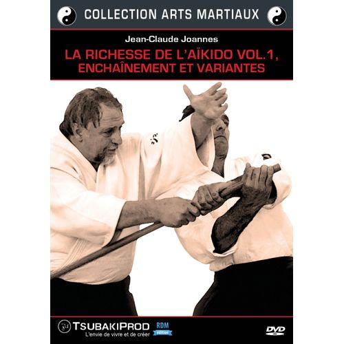 La Richesse De L'aïkido - Vol. 1 - Enchaînements Et Variantes