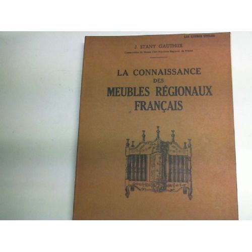La Connaissance Des Meubles Régionaux Français