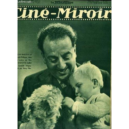Ciné-Miroir N° 605 - Lucien Baroux Et Le Petit Philippe Dans Une Scène Du Film Le Mioche, Edwige Feuillère, Les Jumeaux De Brighton, En Déjeunant Avec Françoise Rosay Sur La Tour Eiffel, Un Faux(...)