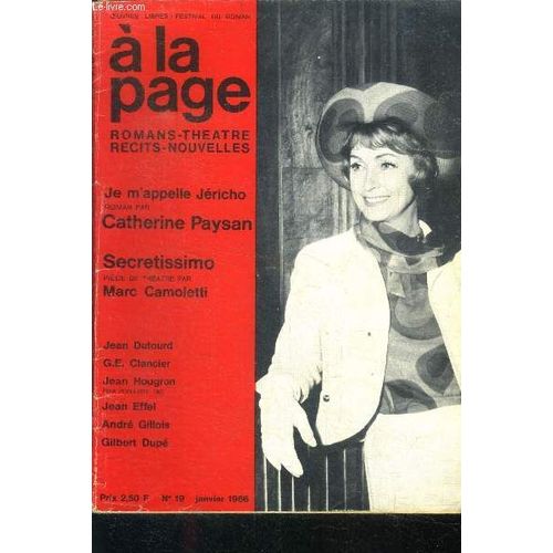 A La Page N°19 Janvier 1966 - Je M Appelle Jericho Par Catherine Paysan, Secretissimo Par Marc Camoletti, Triomphe De La Medecine Par Jean Dutourd, Retour Par Clancier, La Fontaine Le Mal Marie Par(...)