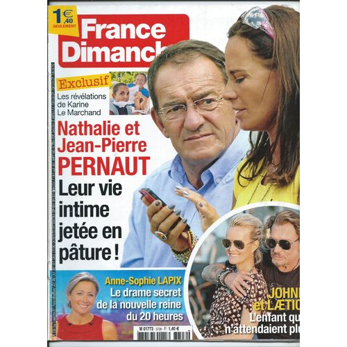 France Dimanche 08/09/ 2017 Nathalie Et Jean-Pierre Pernaut, Johnny Et Laeticia Hallyday, Charles Aznavour, Michel Sardou,Amélie Nothomb, Carole Bouquet, Affaire Maëlys, Hélène Rollès