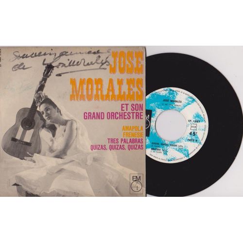 45 Ep - Bolero  Cha-Cha  -  José Moralès Et Son Grand Orchestre -  Quizas - Amapola - Frenesie  - Très Palabras  -  Em 1007  - 1965  Dédicace   