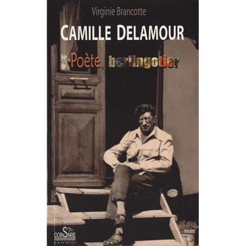 Camille Delamour - Poète, Berlingotier