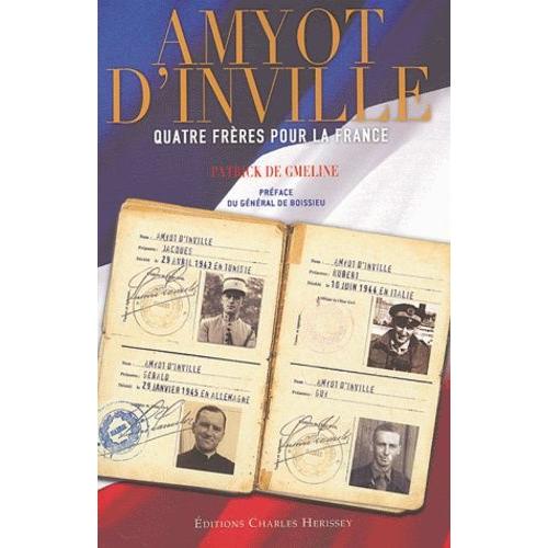 Amyot D'inville - Quatre Frères Pour La France