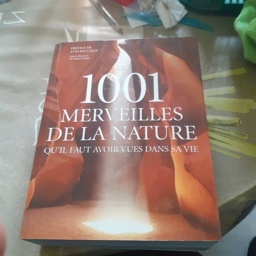 Les 1001 Merveilles De La Nature Qu'il Faut Avoir Vues Dans Sa Vie