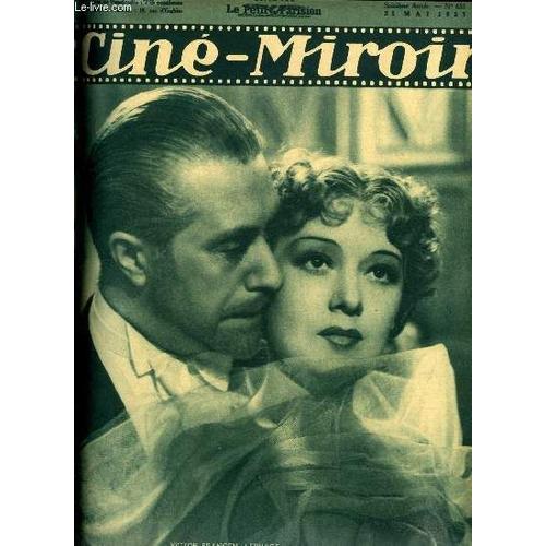 Ciné-Miroir N° 633 - Victor Francen Et Edwige Feuillère Dans Une Scène De Feu, La Rentrée D Henry Garat, Le Mystère De La Section 8, La Gourmandise Serait-Elle Le Péché Mignon De Nos Vedettes ?, La(...)