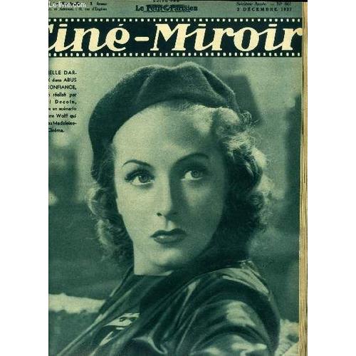 Ciné-Miroir N° 661 - Danielle Darrieux Dans Abus De Confiance, Des Danseuses De L Opéra Sont Les Interprètes De La Mort Du Cygne, Ange, Le Double Pierre Blanchar De L Affaire Du Courrier De Lyon, Un(...)