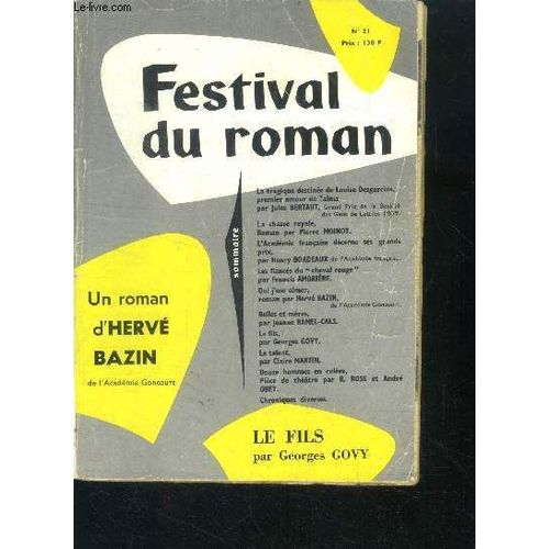 Festival Du Roman N°21 Juin 1959 - Qui J Ose Aimer De Herve Bazin, Belles Et Meres De Jeanne Ramel Cals, Les Fiances Du Cheval Rouge De Francis Ambriere, La Chasse Royale De Pierre Moinot, Le Talent(...)
