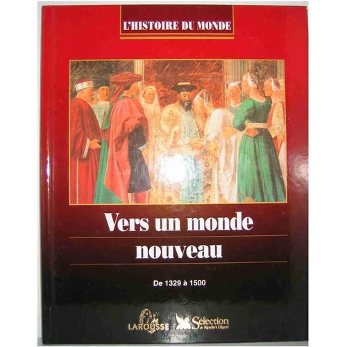 L'histoire Du Monde - Vers Un Monde Nouveau