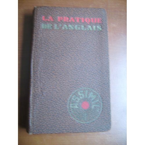 La Pratique De L'anglais, Méthode Quotidienne Assimil. Edition De Juin 1939
