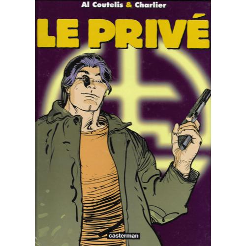 Le Privé, Al Coutelis & Charlier, Casterman