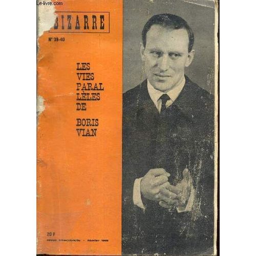 Bizarre, N°39-40 (Février 1966) - Les Vies Parallèles De Boris Vian