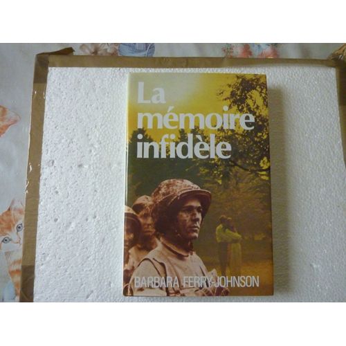 La Mémoire Infidèle.