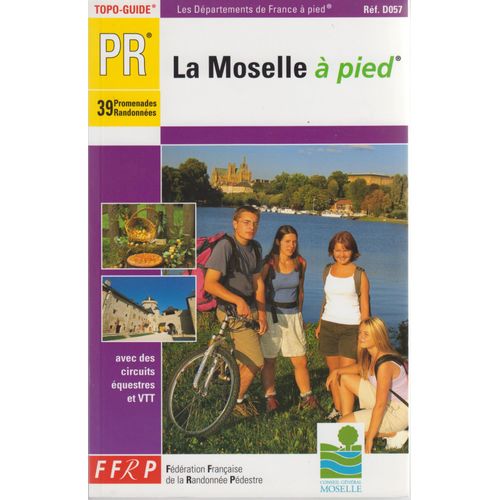 La Moselle À Pied, Topo-Guide D057, Ffrp.