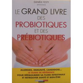 Le Grand Livre Des Probiotiques Et Des Prébiotiques