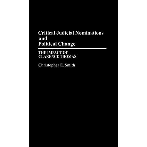 Critical Judicial Nominations And Political Change