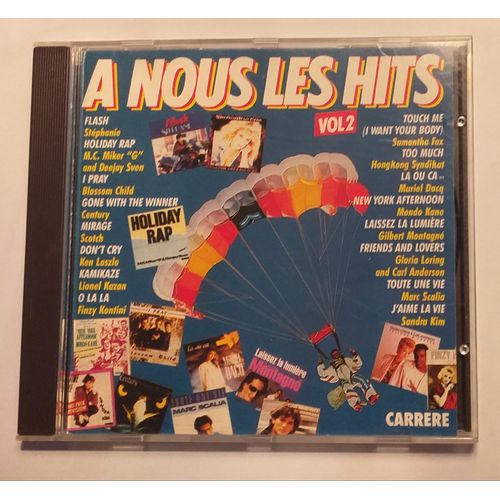 Rare Cd Compil " A Nous Les Hits " Vol 2  Carrere 96365 Ca 802 Volume 2 Stéphanie Blossom Child Century Scotch Ken Lazlo Lionel Kazan Finzi Kontini Samantha Fox Muriel Dacq Sandra Kim Gilbert Montagné