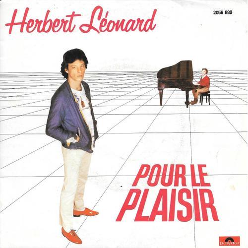 Herbert Léonard : Pour Le Plaisir / Petite Nathalie [Vinyle 45 Tours 7"] 1981