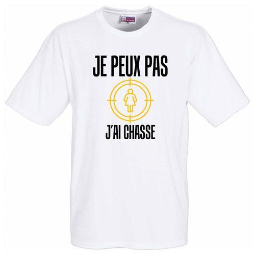 Tshirt Chasseurs Blanc Je Peux Pas J'ai Chasse En Version Chasseur De Femmes Pour Tout Les Dragueurs Notoires.