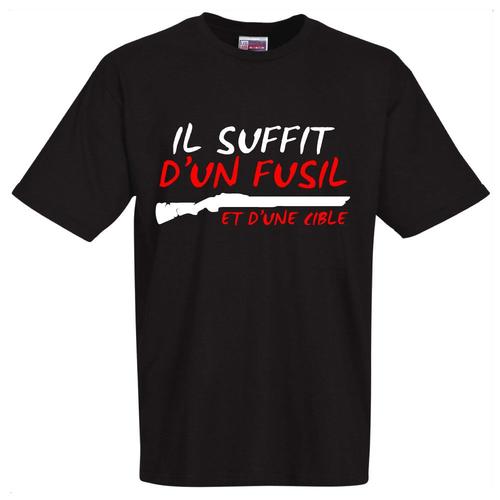 Tshirt Noir Il Suffit D'un Fusil Et D'une Cible - Tshirt De Bonne Qualité Et Humoristique