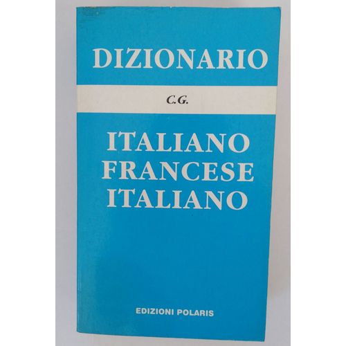 Dizionario  Italiano Francese Italiano - Il Piccolo Ghiotti