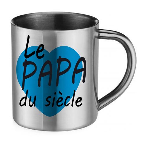 Mug Fête Des Pères En Inox Le Papa Du Siècle Cadeau Fêtes Des Pères