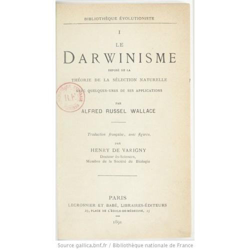 Le Darwinisme - Russel Wallace - Traduction Henry Varigny 1871 - Editions Lecrosnier