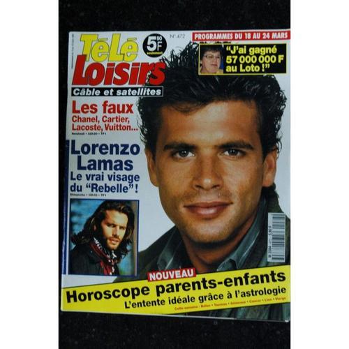 Tele Loisirs 472 Lorenzo Lamas Rebelle Cover + 2 P. - Indochine - Serge Dupire - 13 Au 19 Mars 1995