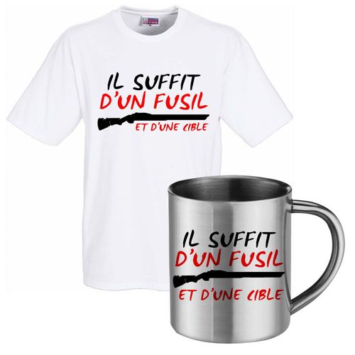 Ensemble T-Shirt Blanc Et Mug Inox Il Suffit D'un Fusil Et D'une Cible T-Shirt Humoristique De Bonne Qualité.