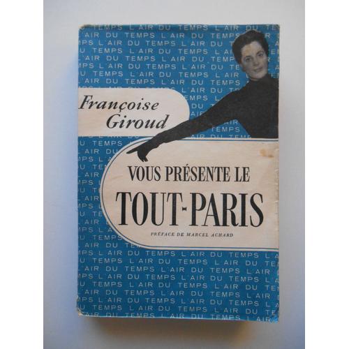 Vous Présente Le Tout-Paris 1952 / Françoise Giroud / Réf67676
