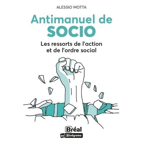 Antimanuel De Socio - Les Ressorts De L'action Et De L'ordre Social