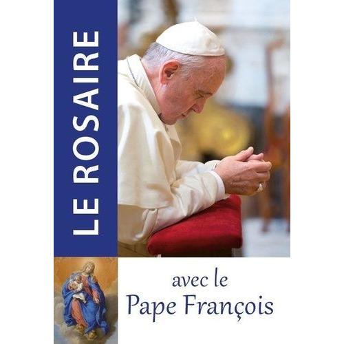 Le Rosaire Avec Le Pape François