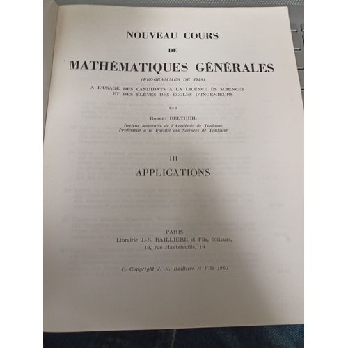 Nouveau Cours De Mathématiques Générales / Tome Iii: Applications - R. Deltheil