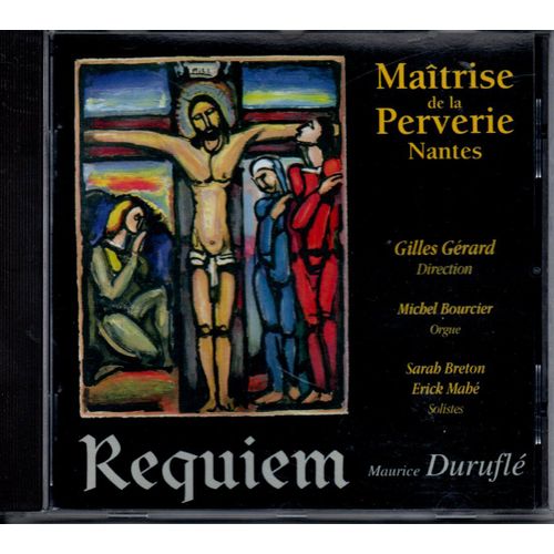 Maurice Duruflé (1902-1986) : Requiem Opus 9 (1947) Quatre Motets Opus 10 (1960) Notre Père Par Sarah Breton Mezzo Erick Mahé Baryton Stéphane Oster Maîtrise De La Perverie Nantes Dir Gilles Gérard