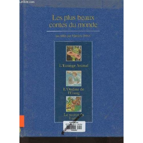 Les Plus Beaux Contes Du Monde Volume 14- Racontés Par Marlène Jobert- L Étrange Animal/ L Ondine De L Étang/ Le Secret Du Lutin