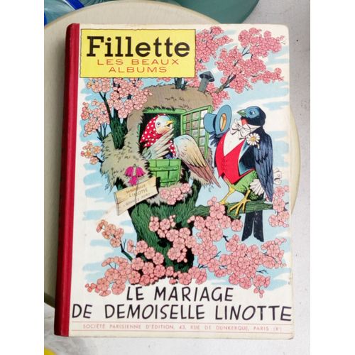 Fillette Les Beaux Albums Le Mariage De Demoiselle Linotte 1er Semestre 1954