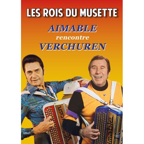 Les Rois Du Musette - Aimable Rencontre André Verchuren