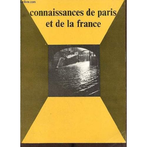 Connaissances De Paris Et De La France N°3 Mai/Juin 1970 - Editorial Pascal Payen-Appenzeller - Questionnaire La Rédaction - Introduction Au Canal Saint-Martin Par Pierre De Bruyne Et Docteur Reboul -(...)