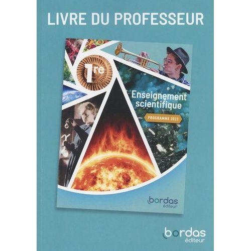 Enseignement Scientifique 1re - Livre Du Professeur