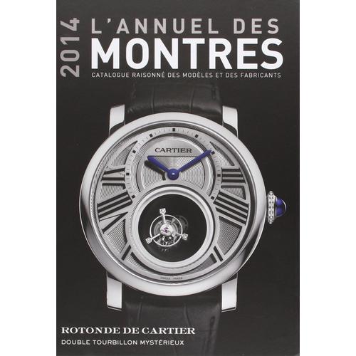 L'annuel Des Montres - Catalogue Raisonné Des Modèles Et Des Fabricants