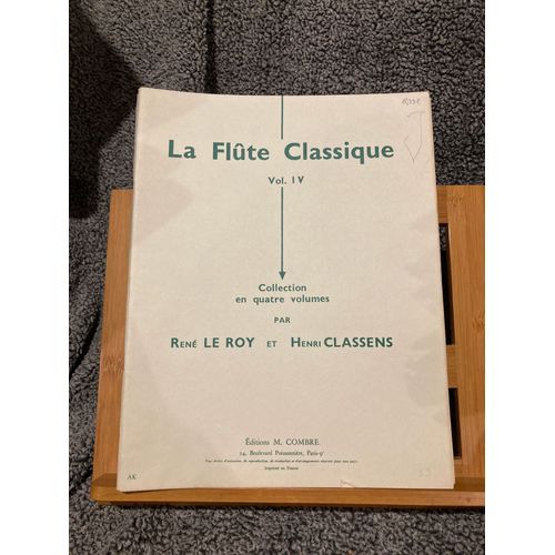 René Le Roy & Henri Classens La Flûte Classique Partition Flute Piano Ed. Combre Volume Iv