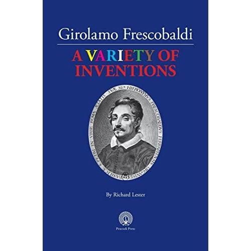 Girolamo Frescobaldi A Variety Of Inventions