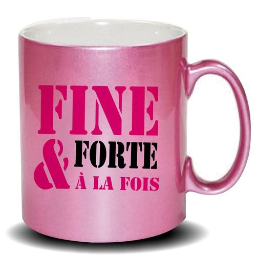 Cadeau Original Mug Rose Païlleté " Fine Et Forte À La Fois " Cadeau Fête Des Mères, Fête Des Pères Ou Toutes Autres Occasions.