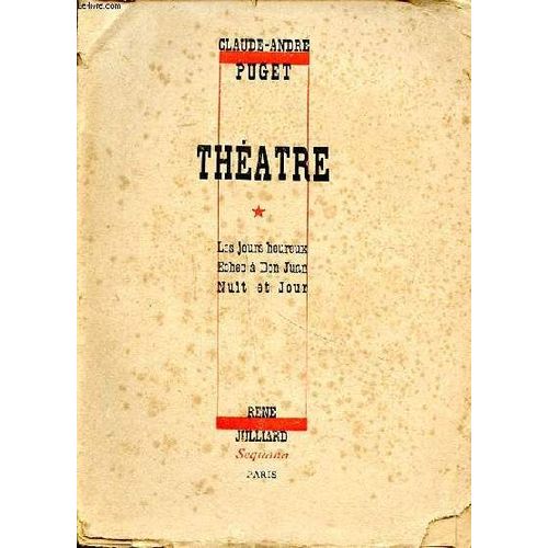 Théâtre Tome 1 Les Jours Heureux - Echec À Don Juan - Nuit Et Jour