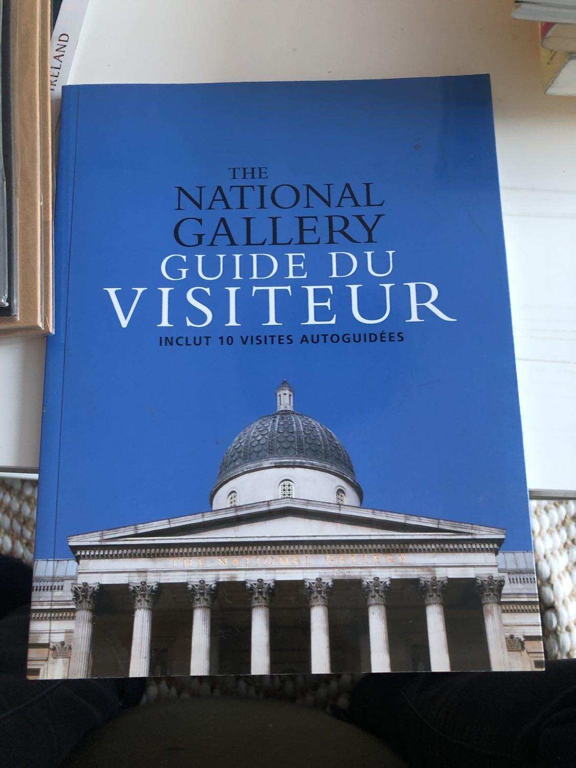 The National Gallery guide du visiteur (inclut 10 visites autoguidées)