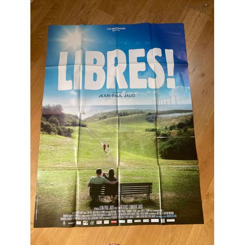 Affiche De Cinema- Libres ! - Documentaire De Jean Paul Jaud 2015 - Format 120 X 160 Cm