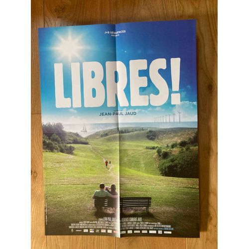 Affiche De Cinema- Libres ! - Documentaire De Jean Paul Jaud 2015 - Format 40 X 60 Cm