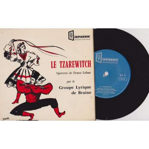 45 Ep Groupe Lyrique De Braine - Orch Du Conservatoire De Laon Dir Thirault - Paquet Lahaye Fremin Matelot Le Tzarewitch Opérette De Franz Lehar Diapason 158- 1966